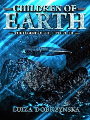 cover image of Children of Earth: Legend of the Future, #3